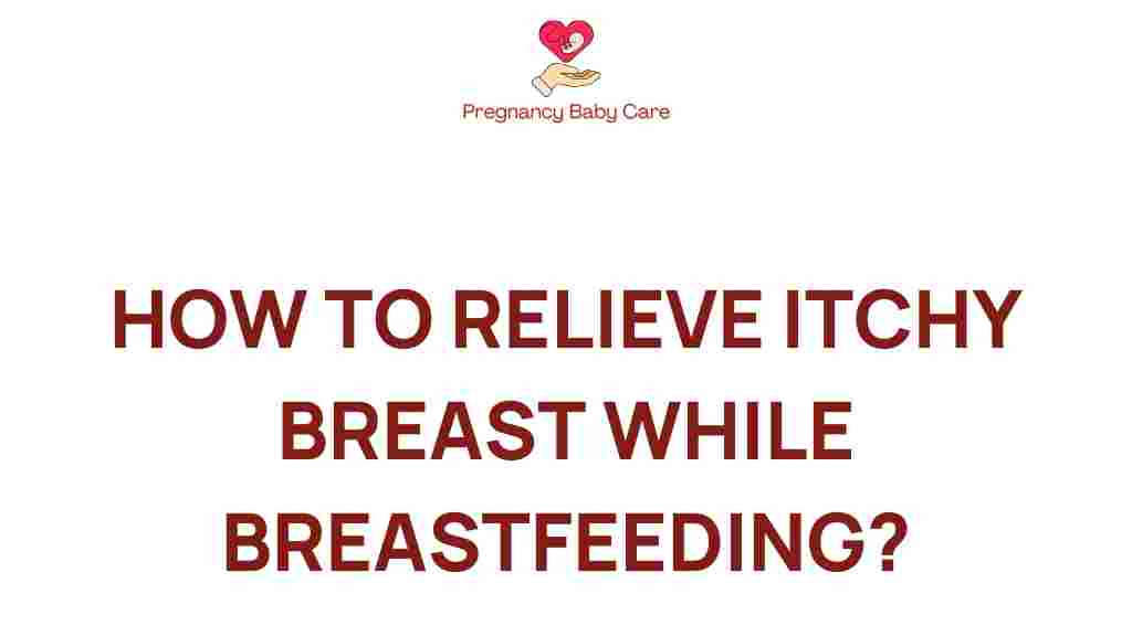 itchy-breasts-breastfeeding-relief