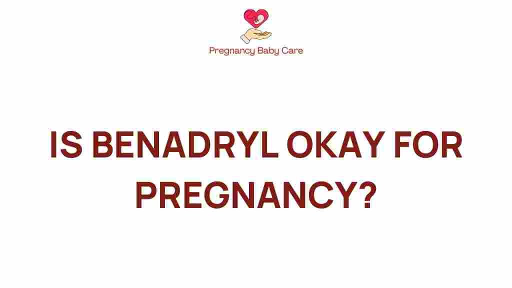 benadryl-safe-during-pregnancy