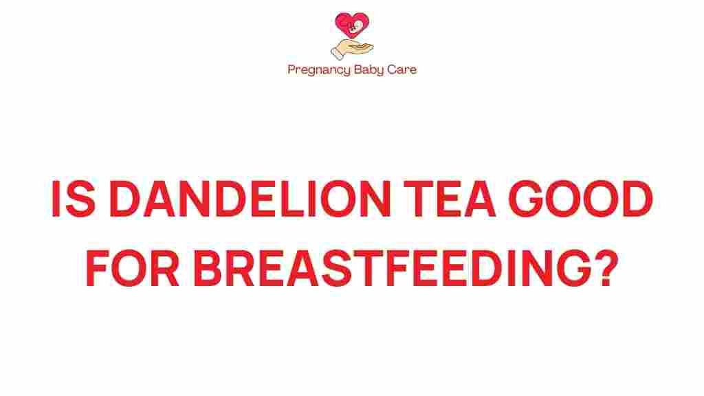 dandelion-tea-breastfeeding