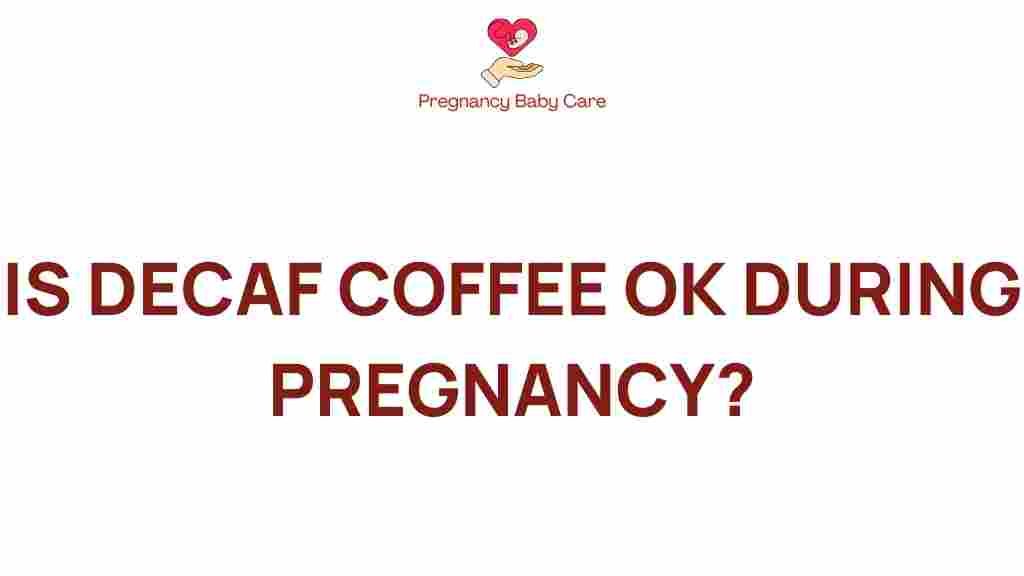 decaf-coffee-safe-during-pregnancy