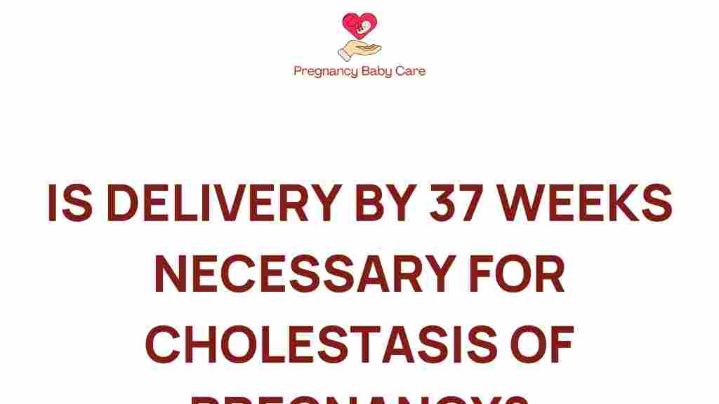 cholestasis-of-pregnancy-early-delivery
