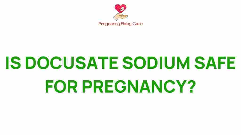 is-docusate-sodium-safe-for-pregnancy