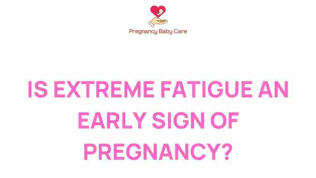 extreme-fatigue-early-sign-pregnancy