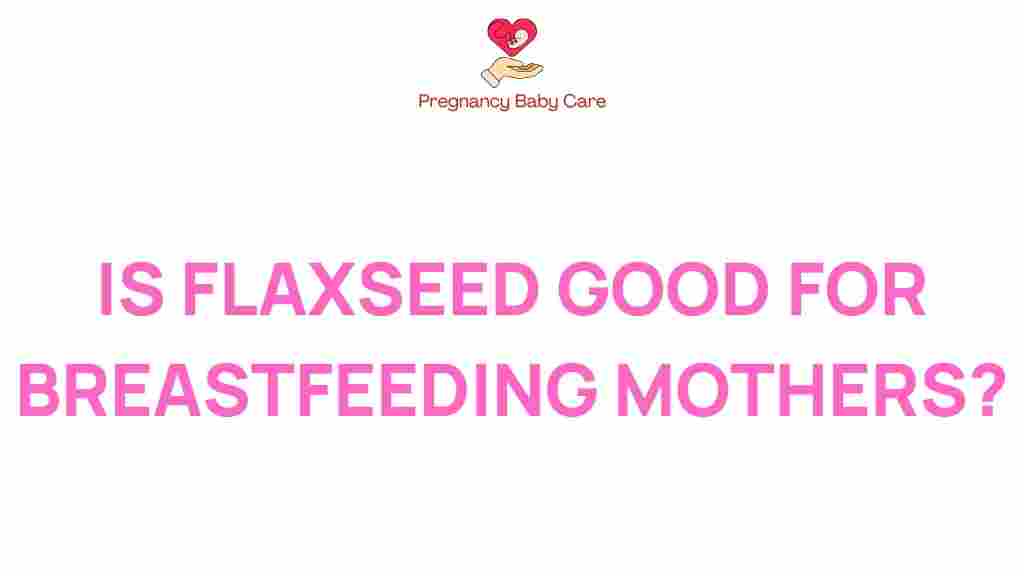 flaxseed-good-breastfeeding-mothers