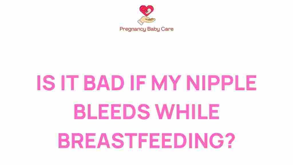 breastfeeding-nipple-bleeding-truth
