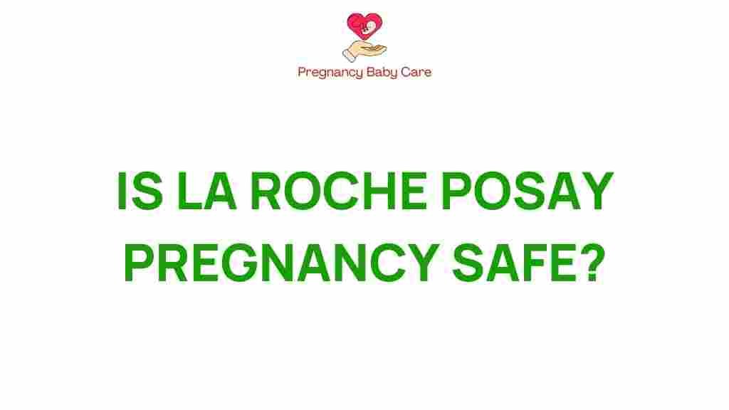 la-roche-posay-pregnancy-safe