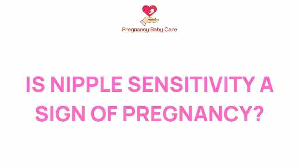 nipple-sensitivity-sign-pregnancy