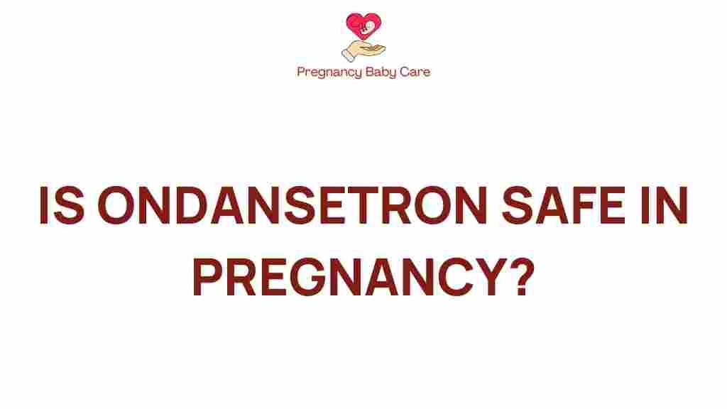 ondansetron-safe-pregnancy