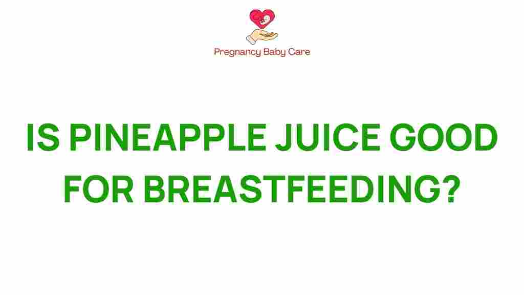 pineapple-juice-breastfeeding-benefits