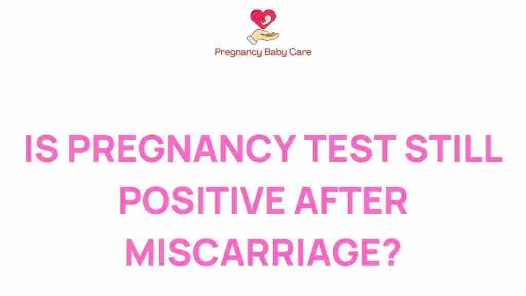 pregnancy-test-positive-after-miscarriage