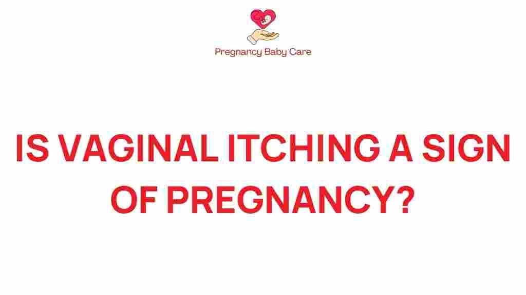 vaginal-itching-sign-pregnancy