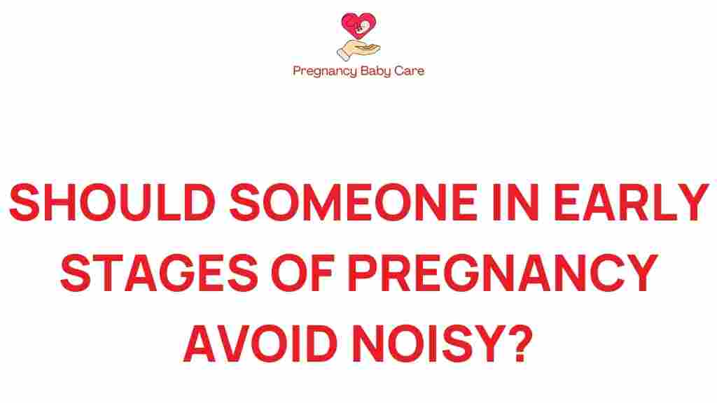 early-pregnancy-noise-exposure