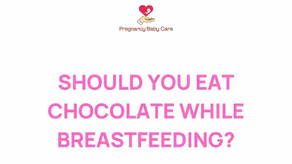 breastfeeding-chocolate-safety
