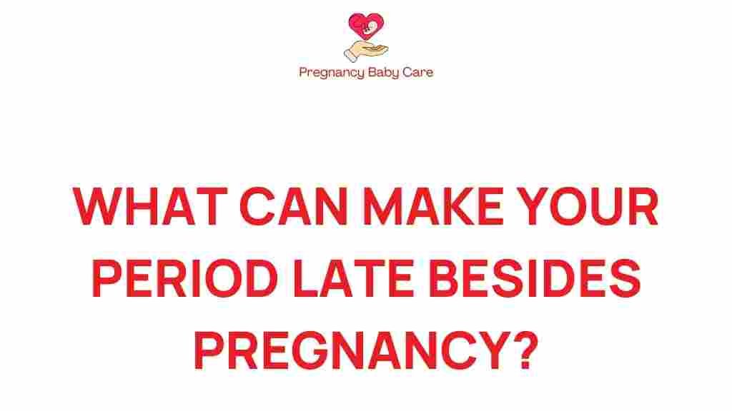 late-period-causes