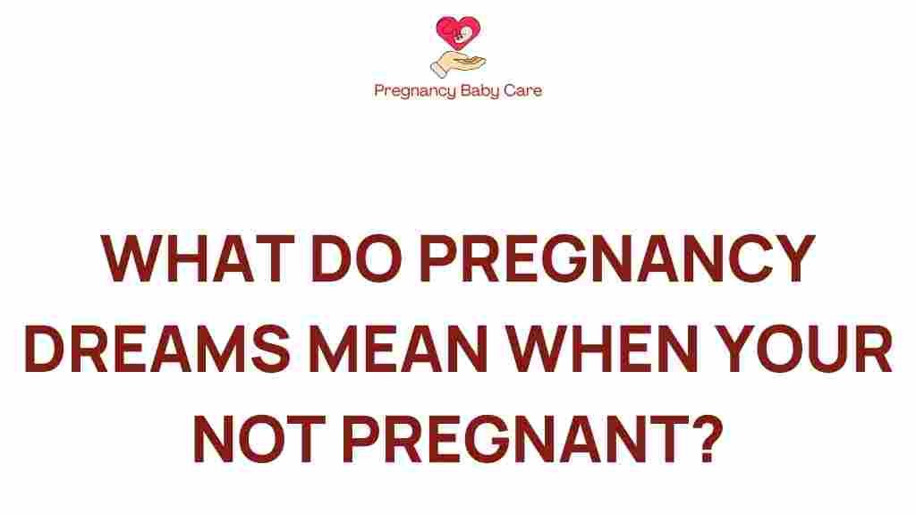 pregnancy-dreams-meaning-not-expecting