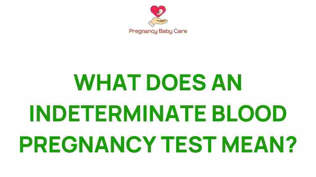 indeterminate-blood-pregnancy-test-mean