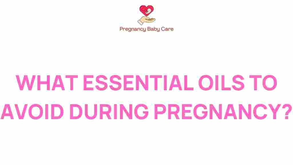 essential-oils-avoid-during-pregnancy