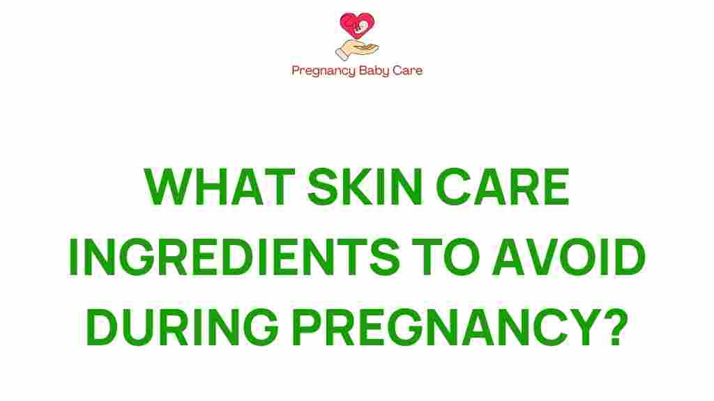 pregnancy-skin-care-ingredients-to-avoid