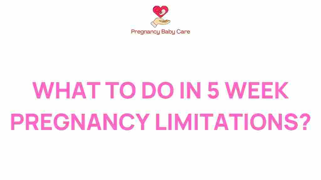pregnancy-limitations-5-weeks