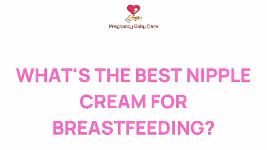 best-nipple-cream-breastfeeding