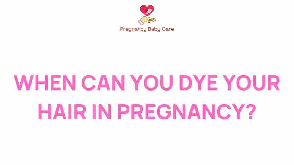 hair-dye-pregnancy-timing
