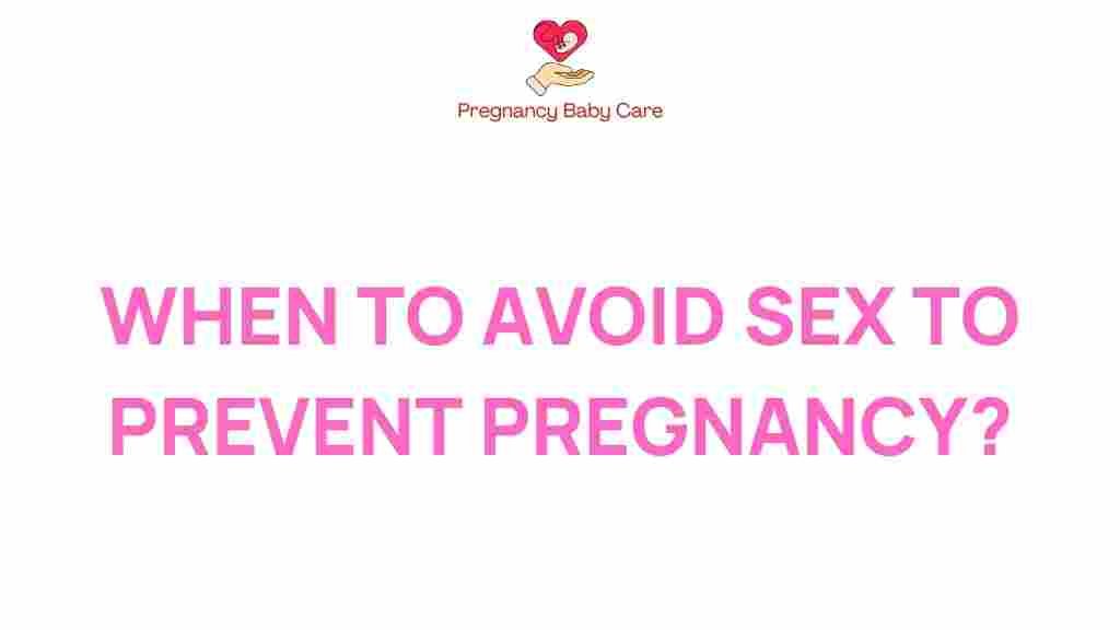 when-to-avoid-sex-to-prevent-pregnancy