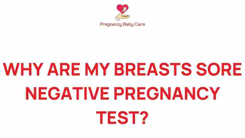 sore-breasts-negative-pregnancy-test