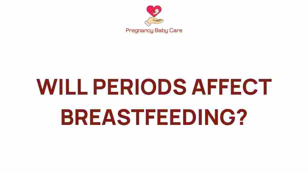 breastfeeding-and-periods-impact
